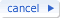 cancel